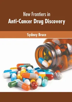 Noi frontiere în descoperirea medicamentelor anticancer - New Frontiers in Anti-Cancer Drug Discovery