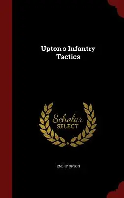 Tactica infanteriei lui Upton - Upton's Infantry Tactics