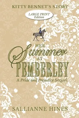 Vara ei la Pemberley: Povestea lui Kitty Bennet - Her Summer at Pemberley: Kitty Bennet's Story