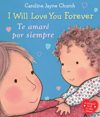 Te voi iubi pentru totdeauna / Te Amar Por Siempre (Bilingv) - I Will Love You Forever / Te Amar Por Siempre (Bilingual)