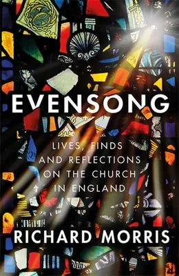 Evensong: People, Discoveries and Reflections on the Church in England (Oameni, descoperiri și reflecții despre biserica din Anglia) - Evensong: People, Discoveries and Reflections on the Church in England