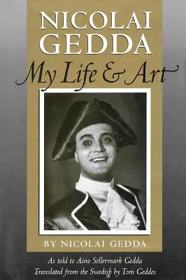 Nicolai Gedda: Viața și arta mea - Nicolai Gedda: My Life and Art