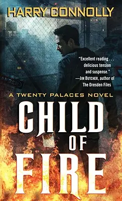 Copilul de foc: Un roman Douăzeci de palate - Child of Fire: A Twenty Palaces Novel