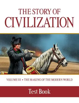 Povestea civilizației: Cartea de teste - Crearea lumii moderne - Story of Civilization: Making of the Modern World Test Book