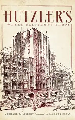 Hutzler's: Locul unde Baltimore face cumpărături - Hutzler's: Where Baltimore Shops