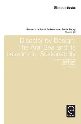 Dezastru prin design: Marea Aral și lecțiile sale pentru durabilitate - Disaster by Design: The Aral Sea and Its Lessons for Sustainability