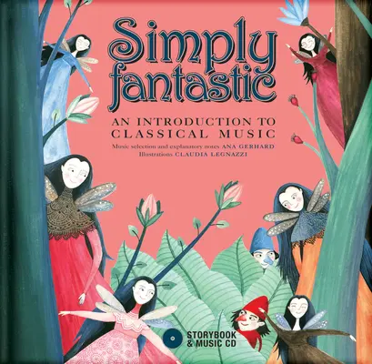 Pur și simplu fantastic: O introducere în muzica clasică [cu CD (audio)] - Simply Fantastic: An Introduction to Classical Music [With CD (Audio)]