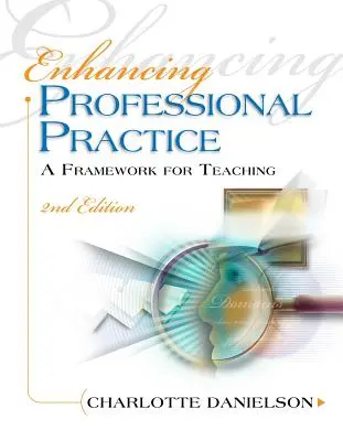 Îmbunătățirea practicii profesionale: Un cadru pentru predare - Enhancing Professional Practice: A Framework for Teaching
