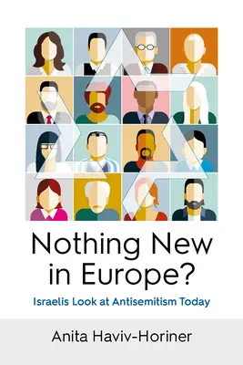 Nimic nou în Europa?: Israelienii se uită la antisemitismul de astăzi - Nothing New in Europe?: Israelis Look at Antisemitism Today