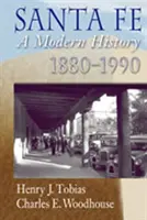 Santa Fe: O istorie modernă, 1880-1990 - Santa Fe: A Modern History, 1880-1990