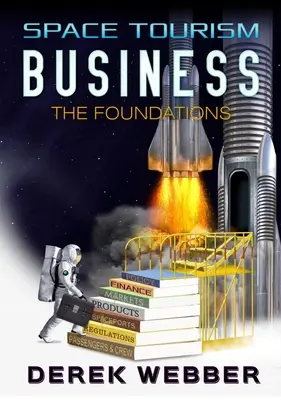 Afacerea turismului spațial: Fundamente - Space Tourism Business: The Foundations