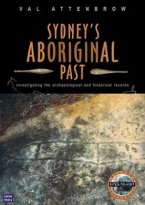 Trecutul aborigen al orașului Sydney: Investigarea înregistrărilor arheologice și istorice, ediția a 2-a - Sydney's Aboriginal Past: Investigating the archaeological and historical records, 2nd Edition