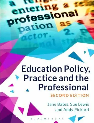 Politici, practici și profesioniști în educație - Education Policy, Practice and the Professional