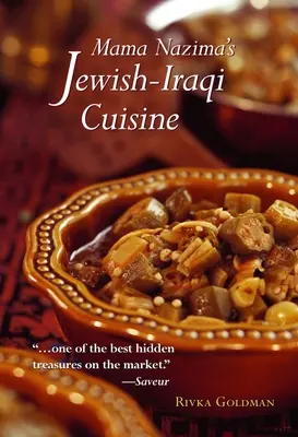 Mama Nazima's Jewish-Iraqi Cuisine: Rețete evreiești irakiene - Mama Nazima's Jewish-Iraqi Cuisine: Jewish Iraqi Recipes