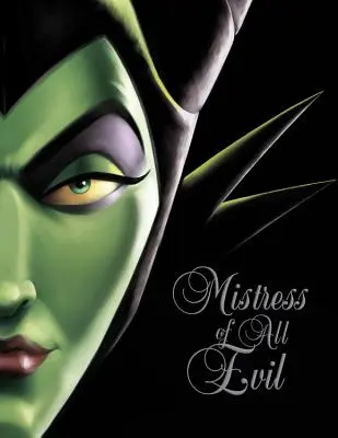 Stăpâna tuturor relelor: O poveste a zânei întunecate - Mistress of All Evil: A Tale of the Dark Fairy