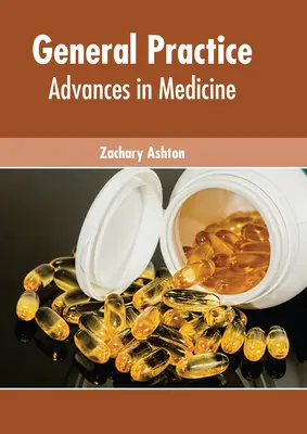 Practică generală: Avansuri în medicină - General Practice: Advances in Medicine