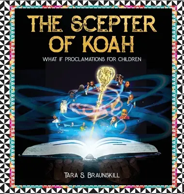Sceptrul lui Koah: Ce s-ar întâmpla dacă ar fi proclamații pentru copii - The Scepter of Koah: What if proclamations for children