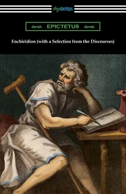 Enchiridion (cu o selecție din Discursuri) - Enchiridion (with a Selection from the Discourses)