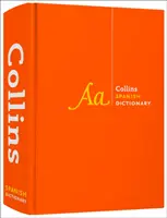 Spanish Dictionary Complete and Unabridged - Pentru cursanți avansați și profesioniști - Spanish Dictionary Complete and Unabridged - For Advanced Learners and Professionals