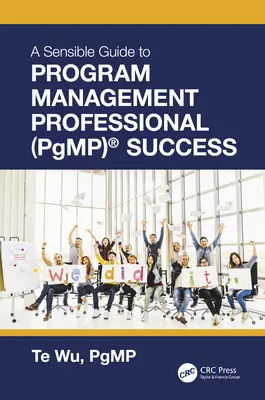 Ghidul Sensibil pentru Program Management Professional (PgMP)(R) Succes - The Sensible Guide to Program Management Professional (PgMP)(R) Success