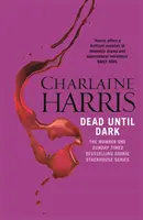 Dead Until Dark - Un roman True Blood - Dead Until Dark - A True Blood Novel