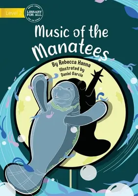 Muzica lui Mantees - The Music of the Mantees