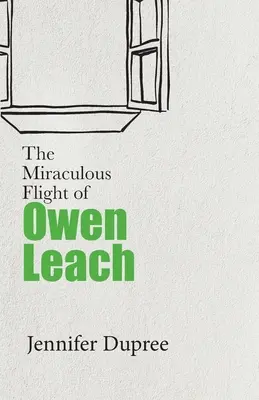 Zborul miraculos al lui Owen Leach - The Miraculous Flight of Owen Leach