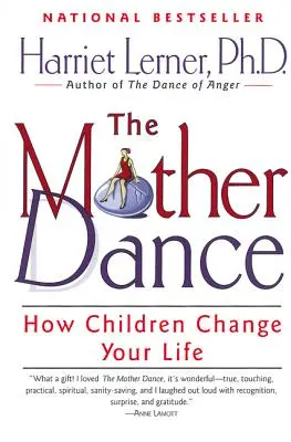 Dansul mamei: Cum copiii îți schimbă viața - The Mother Dance: How Children Change Your Life
