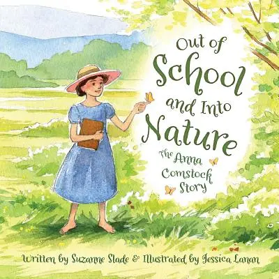Din școală și în natură: Povestea Annei Comstock - Out of School and Into Nature: The Anna Comstock Story