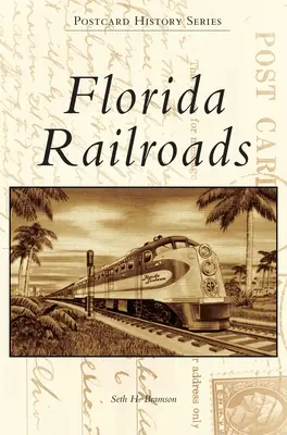 Căi ferate din Florida - Florida Railroads