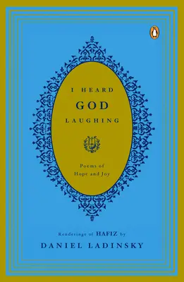 L-am auzit pe Dumnezeu râzând: Poezii de speranță și bucurie - I Heard God Laughing: Poems of Hope and Joy