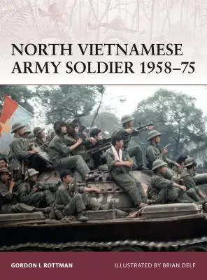 Soldatul armatei nord-vietnameze 1958-75 - North Vietnamese Army Soldier 1958-75