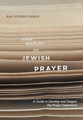 Lumile interioare ale rugăciunii evreiești - Inner Worlds of Jewish Prayer