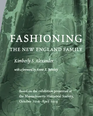 Moda familiei din Noua Anglie - Fashioning the New England Family