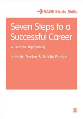 Șapte pași către o carieră de succes: Un ghid al capacității de angajare - Seven Steps to a Successful Career: A Guide to Employability