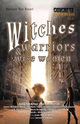 Vrăjitoare, războinici și femei înțelepte - Witches, Warriors, and Wise Women
