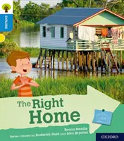 Oxford Reading Tree Explorează cu Biff, Chip și Kipper: Oxford Level 3: The Right Home - Oxford Reading Tree Explore with Biff, Chip and Kipper: Oxford Level 3: The Right Home