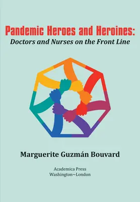 Eroi și eroine pandemice: Doctori și asistente medicale în prima linie - Pandemic Heroes and Heroines: Doctors and Nurses on the Front Line
