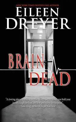 Brain Dead: Thriller medical - Brain Dead: Medical Thriller