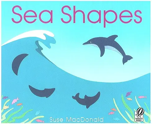 Formele mării - Sea Shapes