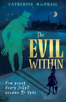 Evil Within - Cum a devenit tânărul Henry Jekyll Mr Hyde - Evil Within - How Young Henry Jekyll Became Mr Hyde