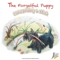 Cățelușul uituc - În legătură cu un băț - Forgetful Puppy - Concerning a Stick
