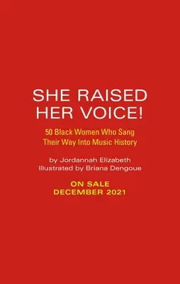 She Raised Her Voice! 50 de femei de culoare care și-au cântat drumul în istoria muzicii - She Raised Her Voice!: 50 Black Women Who Sang Their Way Into Music History