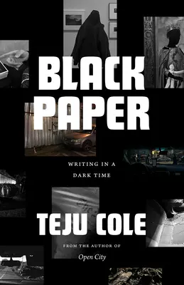 Hârtie neagră: Scrisul într-o perioadă întunecată - Black Paper: Writing in a Dark Time