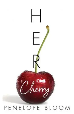 Cireașa ei - Her Cherry