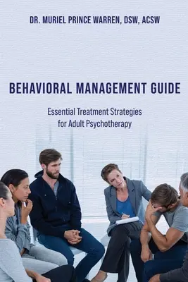 Ghid de management comportamental: Strategii esențiale de tratament pentru psihoterapia adulților - Behavioral Management Guide: Essential Treatment Strategies for Adult Psychotherapy