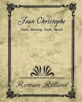 Jean-Christophe Dawn Dimineața Revolta tinerilor - Jean-Christophe Dawn Morning Youth Revolt