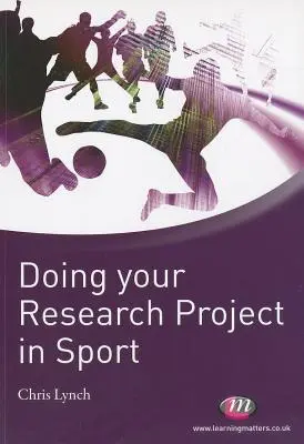 Realizarea proiectului de cercetare în domeniul sportului - Doing Your Research Project in Sport