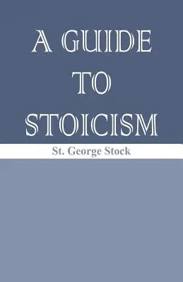 Un ghid al stoicismului - A Guide to Stoicism