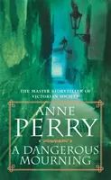 Dangerous Mourning (William Monk Mystery, Book 2) - Crima și intriga urmăresc paginile acestui mister captivant - Dangerous Mourning (William Monk Mystery, Book 2) - Murder and intrigue stalk the pages of this gripping mystery